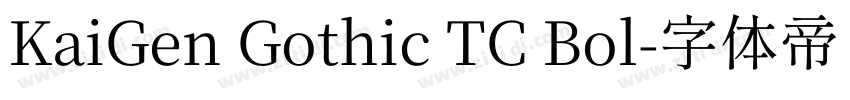 KaiGen Gothic TC Bol字体转换